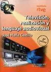 TELEVISION, REALIZACION Y LENGUAJE AUDIOVISUAL