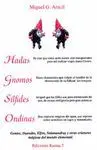 HADAS, GNOMOS, SÍLFIDES, ONDINAS. GENIOS, DUENDES, ELFOS, SALAMANDRAS Y OTRAS CRIATURAS DEL MUNDO EL HADAS, GNOMOS, SÍLFIDES, ONDINAS. GENIOS, DUENDES, ELFOS, SALAMANDRAS Y OTRAS CRIATURAS DEL MUNDO EL