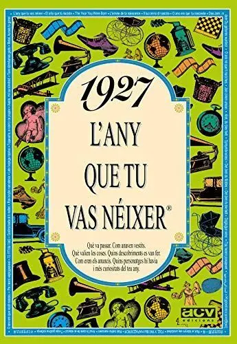 1927 L' Any que tu Vas Neixer