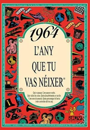 1964 L' Any que tu Vas Neixer
