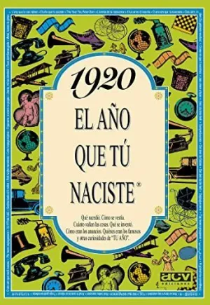 1920 EL AÑO QUE TU NACISTE