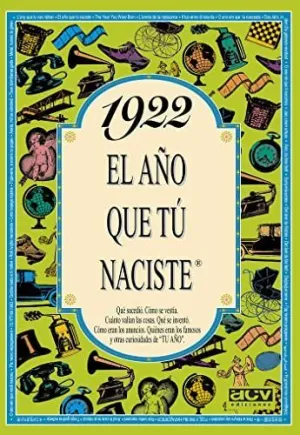 1922 EL AÑO QUE TU NACISTE