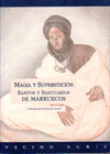 MAGIA Y SUPERSTICION: SANTOS Y SANTUARIOS DE MARRUECOS.