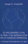 EL ENCUENTRO CON EL MAL Y SU SUPERACIÓN EN LA CIENCIA ESPIRITUAL: LA PIEDRA FUNDAMENTAL DEL BIEN