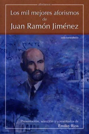 Mil Mejores Aforismos de Juan Ramon Jimenez,Los