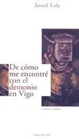 DE COMO ME ENCONTRE CON EL DEMONIO EN VIGO: Y OTROS CUENTOS.