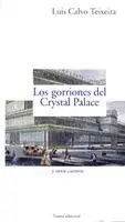 LOS GORRIONES DE CRYSTAL PALACE: Y OTROS CUENTOS.