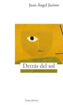 DETRAS DEL SOL