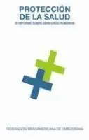 PROTECCION DE LA SALUD: IV INFORME SOBRE DERECHOS HUMANOS.