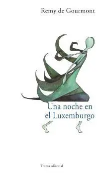 UNA NOCHE EN EL LUXEMBURGO