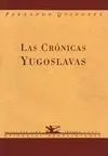 LAS CRONICAS YUGOSLAVAS