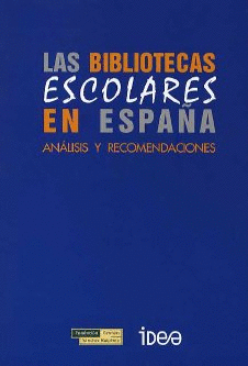 BIBLIOTECAS ESCOLARES EN ESPAÑA: ANALISIS Y RECOMENDACIONES (LIBRO + CD)