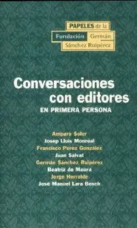 CONVERSACIONES CON EDITORES EN PRIMERA PERSONA