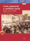 CRISIS INDUSTRIAL Y CONFLICTO SOCIAL: GIJÓN 1975-1995