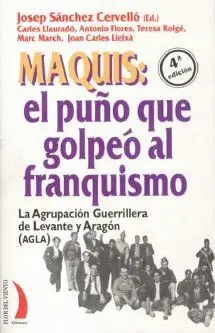 MAQUIS: EL PUÑO QUE GOLPEO AL FRANQUISMO