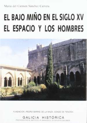 EL BAJO MIÑO EN EL SIGLO XV. EL ESPACIO Y LOS HOMBRES