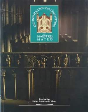 RECONSTRUCCION DEL CORO PETREO DEL MAESTRO  MATEO