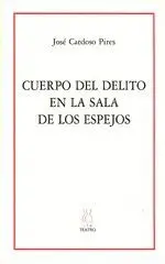 CUERPO DEL DELITO EN LA SALA DE LOS ESPEJOS