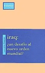 IRAQ ¿UN DESAFIO AL NUEVO ORDEN MUNDIAL?