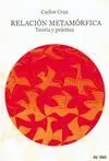 RELACION METAMORFICA: TEORIA Y PRACTICA