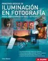 PRINCIPIOS BASICOS DE ILUMINACION EN FOTOGRAFIA: MANUAL PARA FOTÓGRAFOS DE DIGITAL Y DE PELÍCULA
