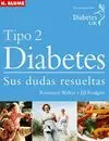 DIABETES TIPO 2: SUS DUDAS RESUELTAS