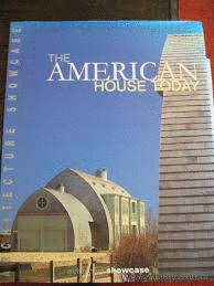 THE AMERICAN HOUSE TODAY