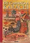 DE CAMINO A KARACHI: CUADERNO DE MI VIAJE A ORIENTE