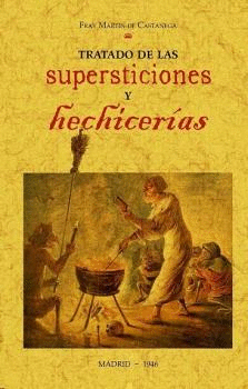 TRATADO DE LAS SUPERSTICIONES Y HECHICERÍAS.