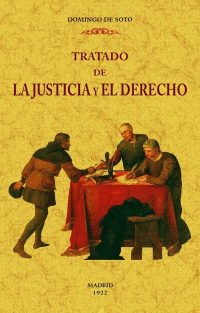 TRATADO DE LA JUSTICIA Y EL DERECHO (2 TOMOS EN 1 VOLUMEN).