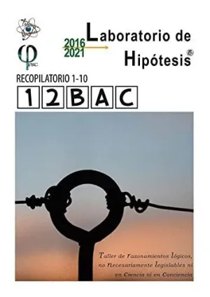 LABORATORIO DE HIPÓTESIS. 12 BAC. RECOPILATORIO 1-10. QUINQUENARIO 2016-2021 LABORATORIO DE HIPÓTESIS. 12 BAC. RECOPILATORIO 1-10. QUINQUENARIO 2016-2021