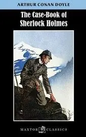 The Case Book Of Sherlock Holmes
