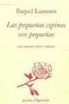 LAS PEQUEÑAS ESPINAS SON PEQUEÑAS (XXIX PREMIO JAEN DE POESIA)