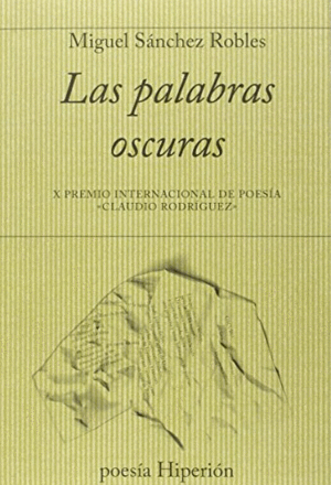 PALABRAS OSCURAS. X PREMIO INTERNACIONAL DE POESIA ´CLAUDIO RODRIGUEZ´