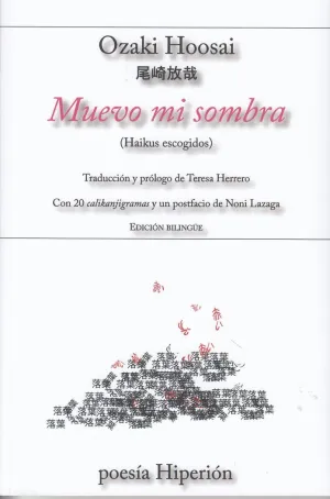 MUEVO MI SOMBRA (HAIKUS ESCOGIDOS)
