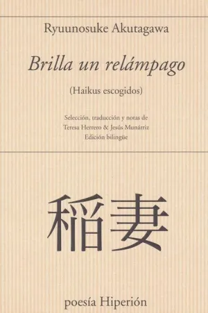 BRILLA UN RELAMPAGO. HAIKUS ESCOGIDOS<BR>