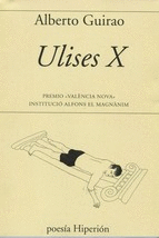 ULISES X (PREMIO ´VALENCIA NOVA´ INSTITUCIO ALFONS EL MAGNANIM)