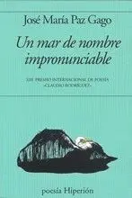 UN MAR DE NOMBRE IMPRONUNCIABLE. XIII PREMIO INTERNACIONAL DE POESIA ´CLAUDIO RODRIGUEZ´