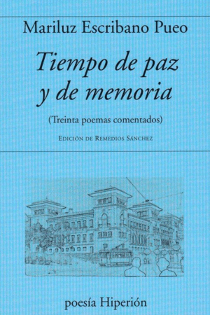 TIEMPO DE PAZ Y DE MEMORIA (TREINTA POEMAS COMENTADOS)