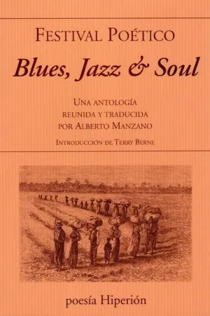 BLUES, JAZZ & SOUL. FESTIVAL POETICO.