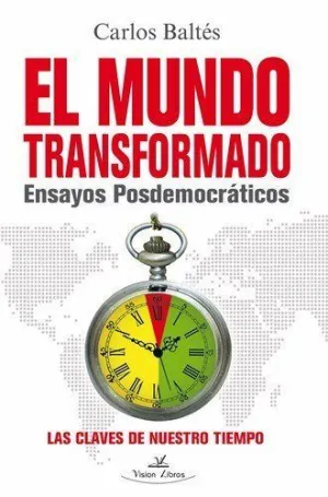 EL MUNDO TRANSFORMADO: ENSAYOS POSDEMOCRATICOS