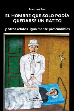 EL HOMBRE QUE SOLO PODÍA QUEDARSE UN RATITO