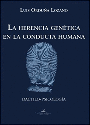 LA HERENCIA GENÉTICA EN LA CONDUCTA HUMANA: DACTILO-PSICOLOGÍA