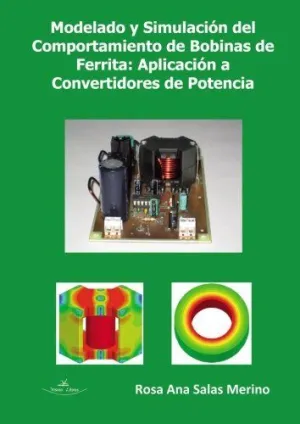 MODELADO Y SIMULACION DEL COMPORTAMIENTO DE BOBINAS DE FERRITA: APLICACION A CONVERTIDORES DE POTENC