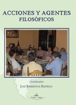 ACCIONES Y AGENTES FILOSÓFICOS ACCIONES Y AGENTES FILOSÓFICOS