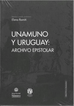 UNAMUNO Y URUGUAY: ARCHIVO EPISTOLAR