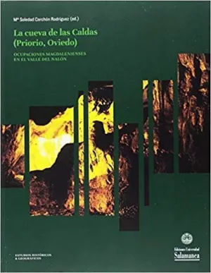LA CUEVA DE LAS CALDAS (PRIORIO, OVIEDO): OCUPACIONES MAGDALENIENSES EN EL VALLE DEL NALÓN
