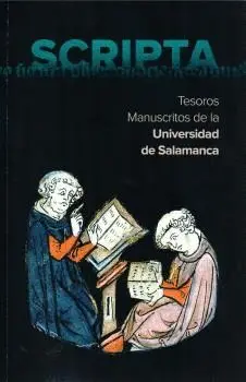 SCRIPTA: TESOROS MANUSCRITOS DE LA UNIVERSIDAD DE SALAMANCA SCRIPTA: TESOROS MANUSCRITOS DE LA UNIVERSIDAD DE SALAMANCA