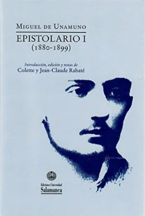 EPISTOLARIO I MIGUEL DE UNAMUNO