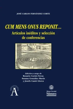CUM MENS ONUS REPONIT. . . ARTÍCULOS INÉDITOS Y SELECCIÓN DE CONFERENCIAS